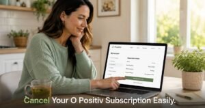How to Cancel O Positiv Subscription