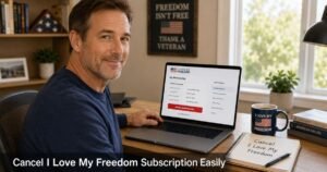 I Love My Freedom Cancel Subscription